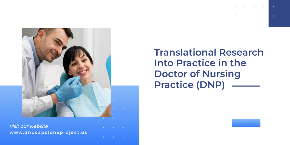 Translational Research Into Practice in the Doctor of Nursing Practice (DNP)